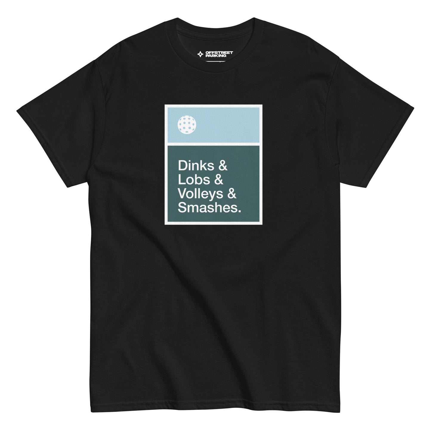 Dinks & Lobs & Volleys & Smashes. Unisex classic tee