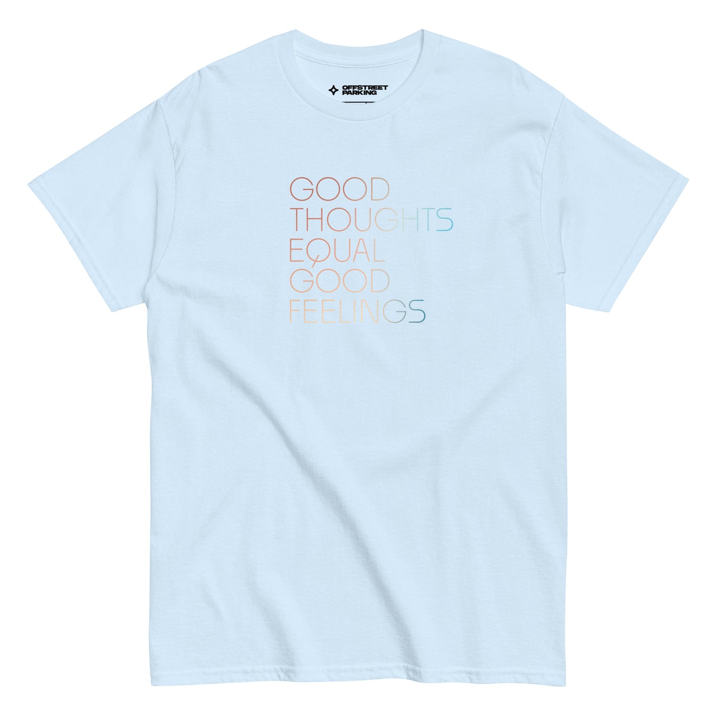 Good Thoughts type on unisex classic tee