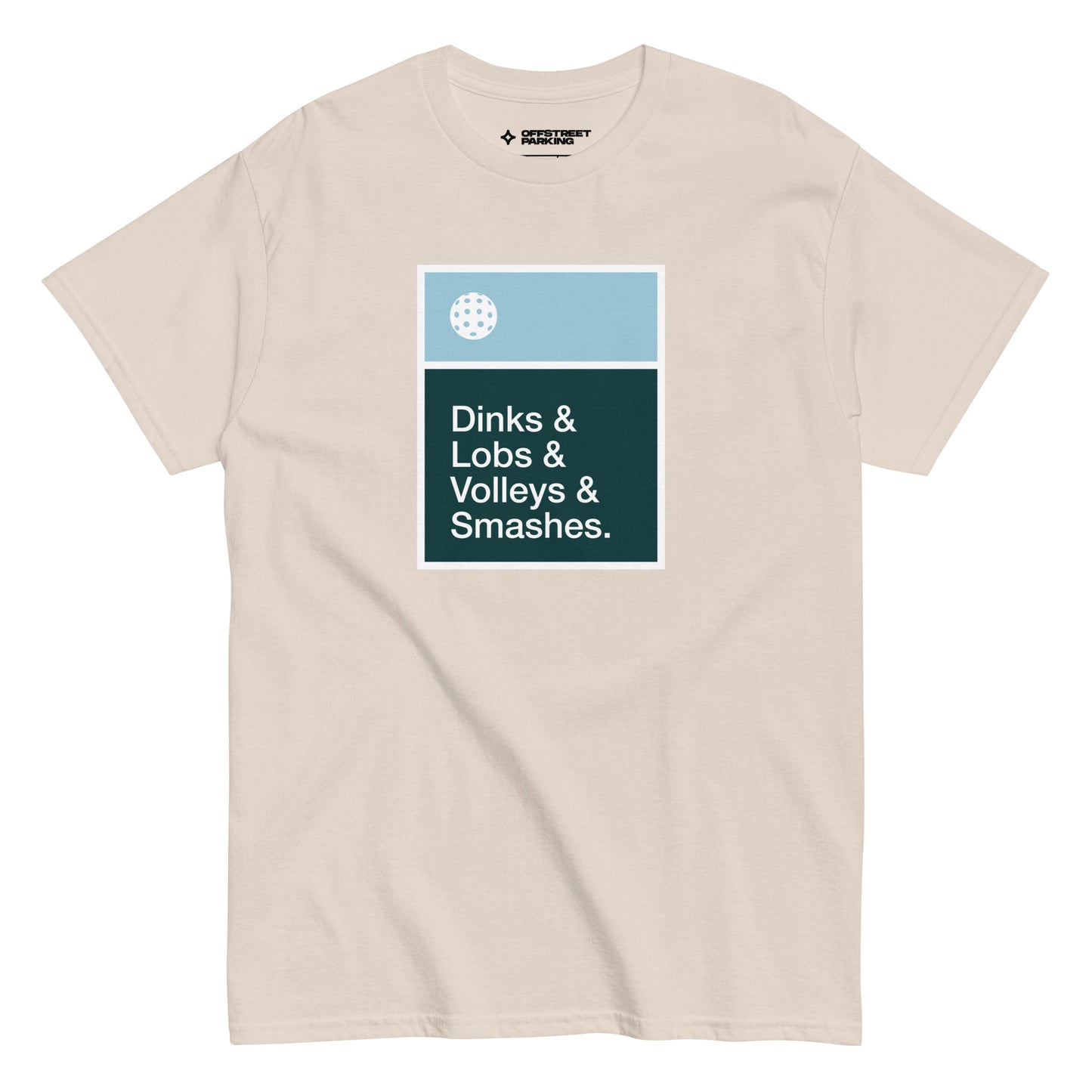 Dinks & Lobs & Volleys & Smashes. Unisex classic tee