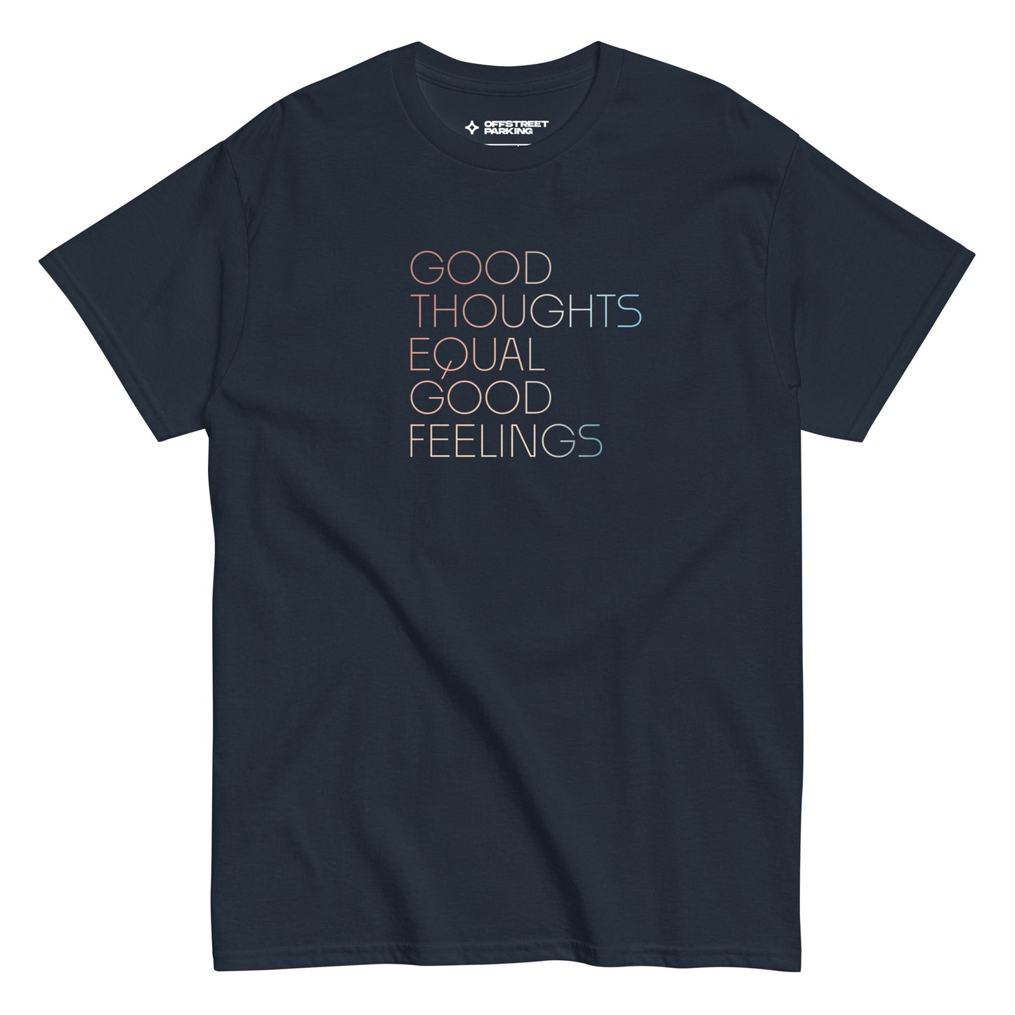 Good Thoughts type on unisex classic tee