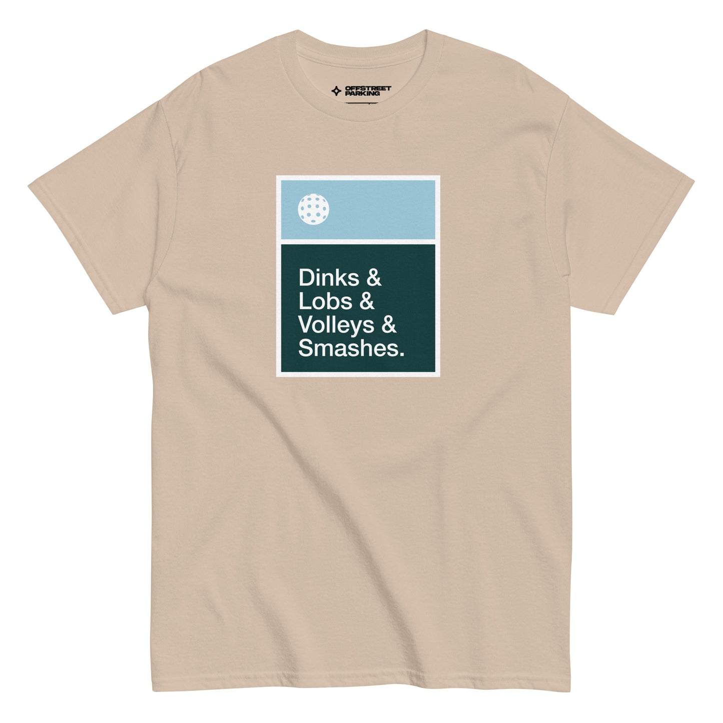 Dinks & Lobs & Volleys & Smashes. Unisex classic tee
