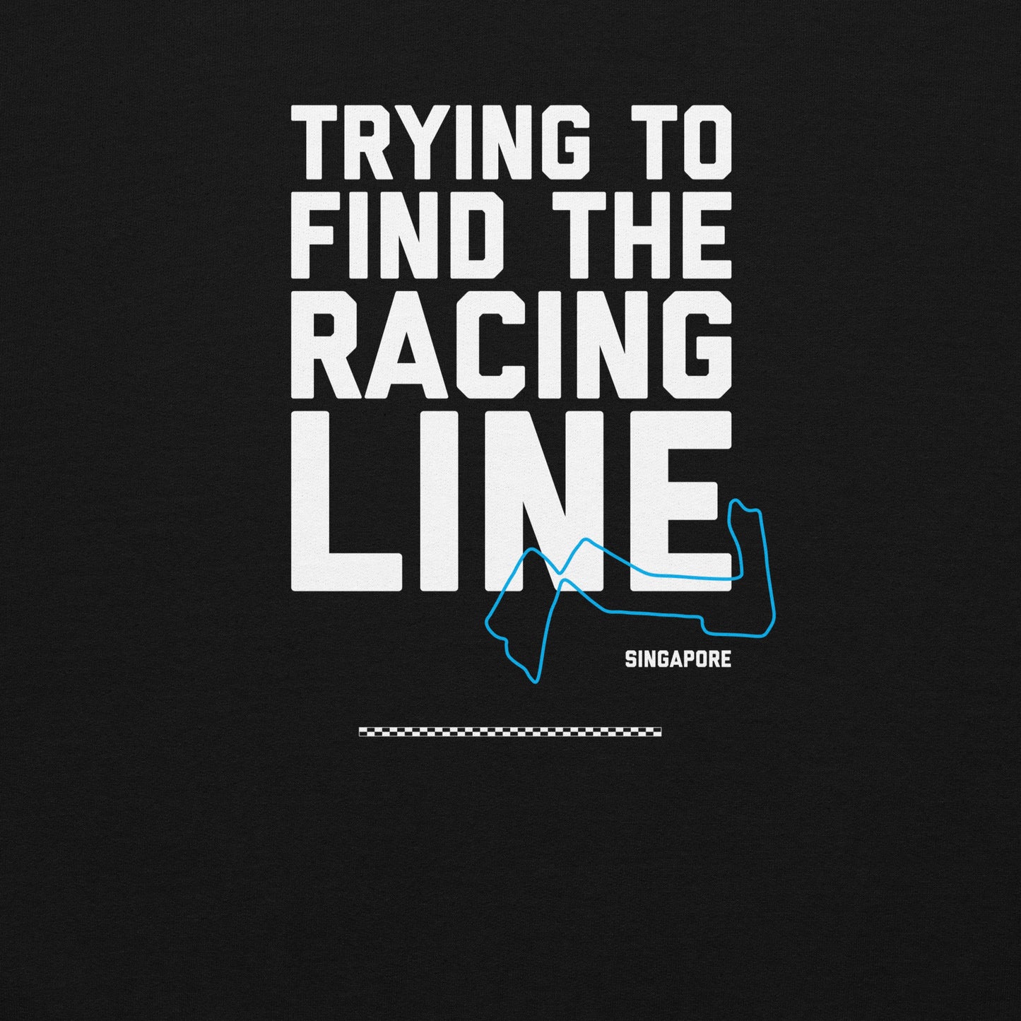 Trying To Find The Racing Line Singapore text and graphic close-up