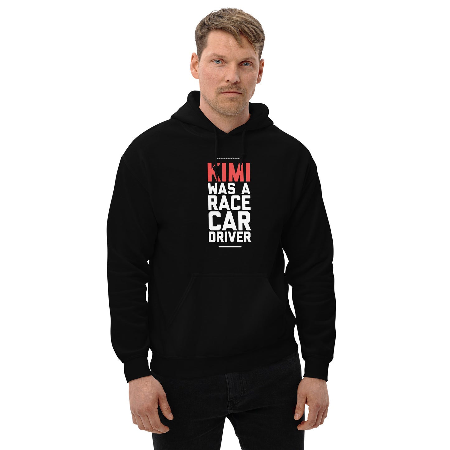 Kimi Was A Race Car Driver hoodie