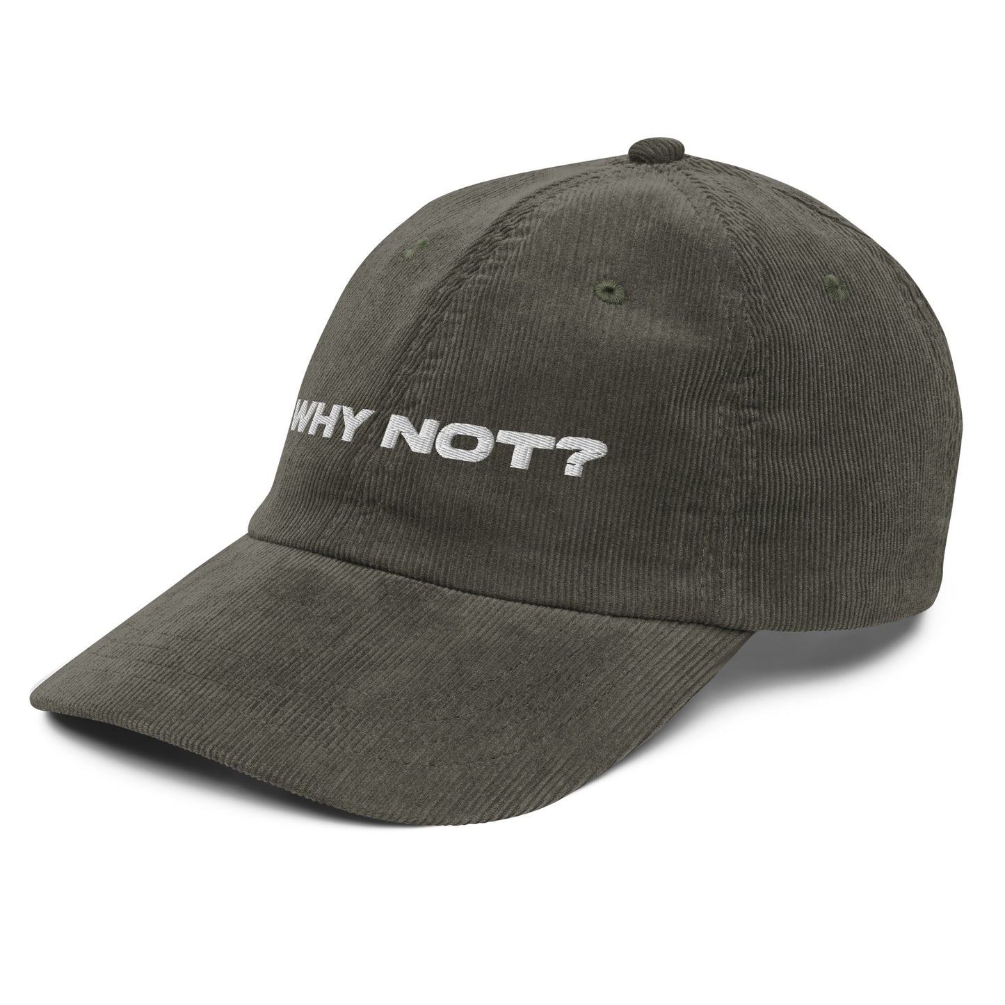 WHY NOT?, text, type, hat, dad hat, corduroy, cozy, design. front right side view of olive hat on white background