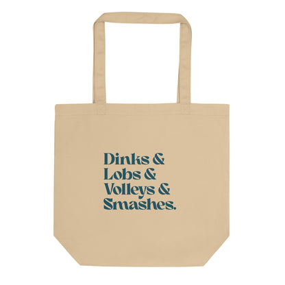 Dinks & Lobs & Volleys & Smashes Eco Tote Bag