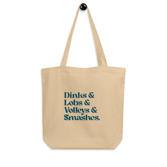 Dinks & Lobs & Volleys & Smashes Eco Tote Bag