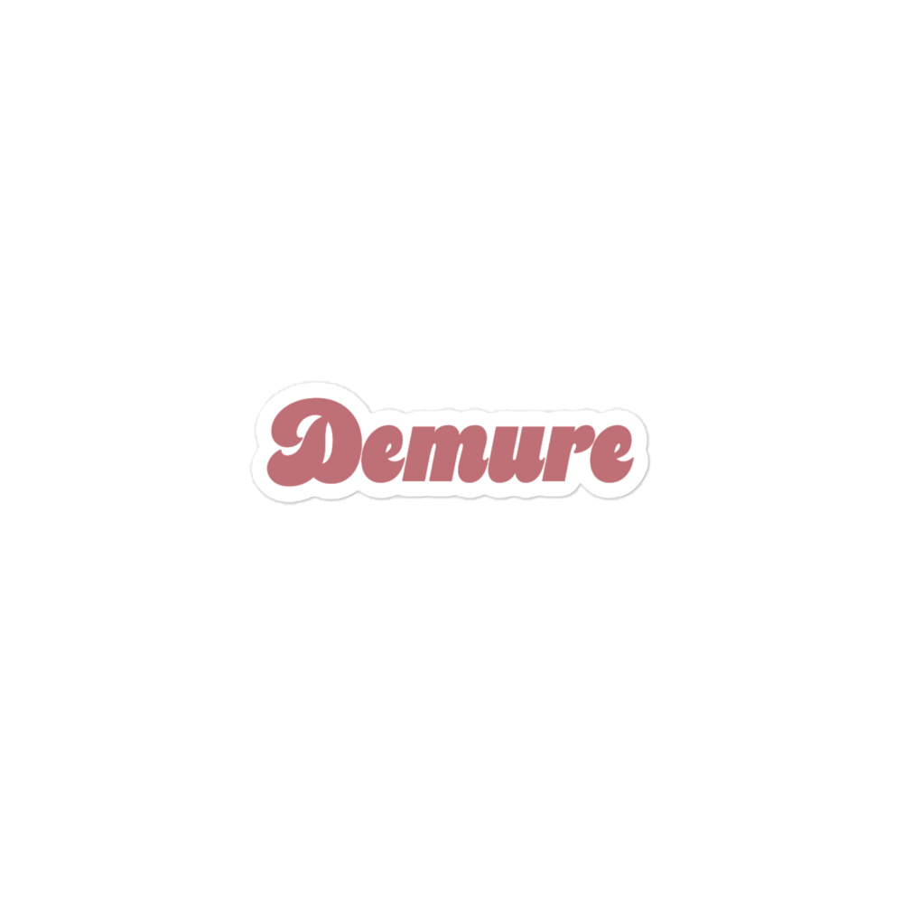 Demure (bubble-free stickers)