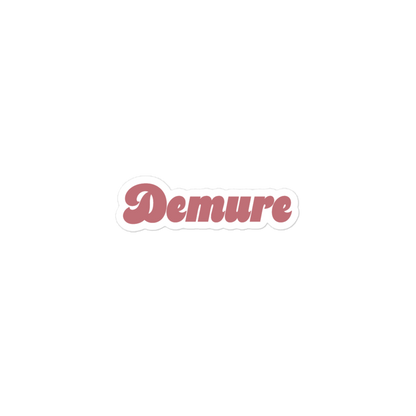 Demure (bubble-free stickers)