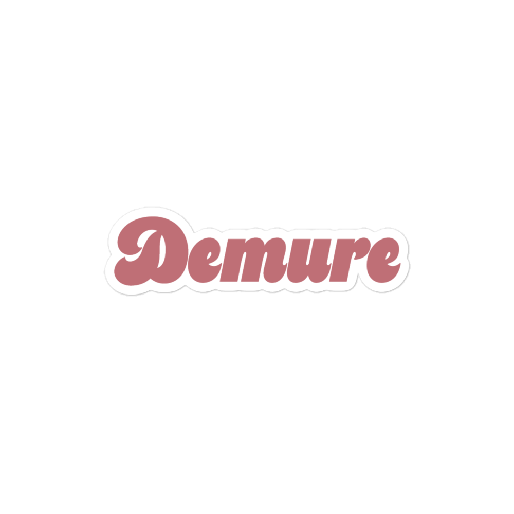 Demure (bubble-free stickers)