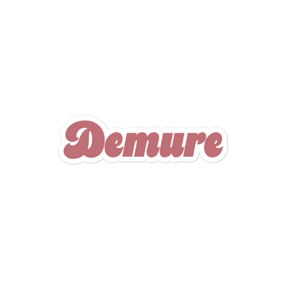 Demure (bubble-free stickers)