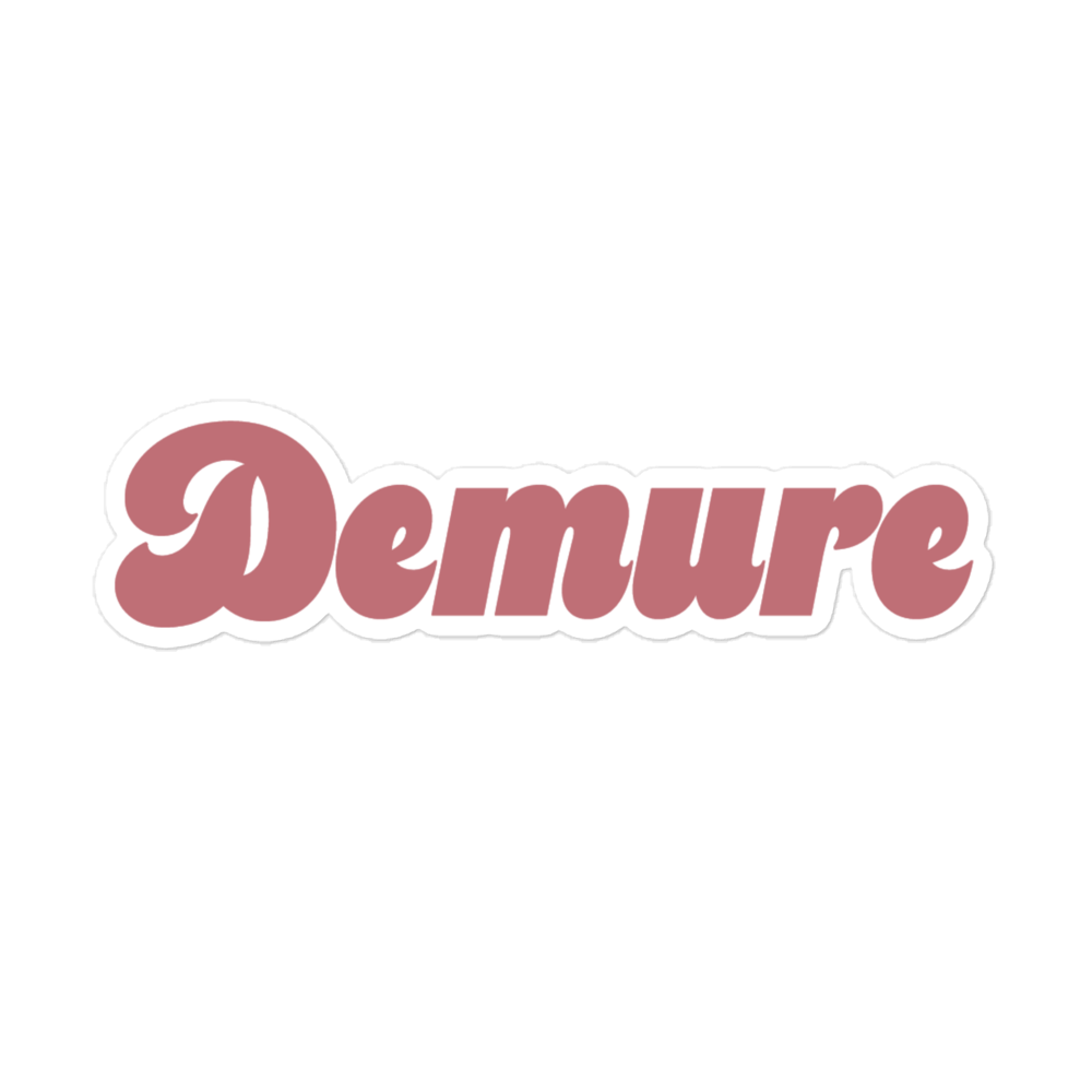 Demure (bubble-free stickers)