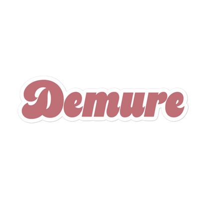 Demure (bubble-free stickers)