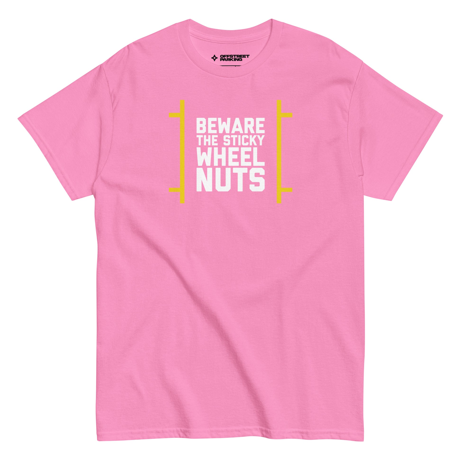 Beware the Sticky Wheel Nuts type on pink t-shirt, front view on white background