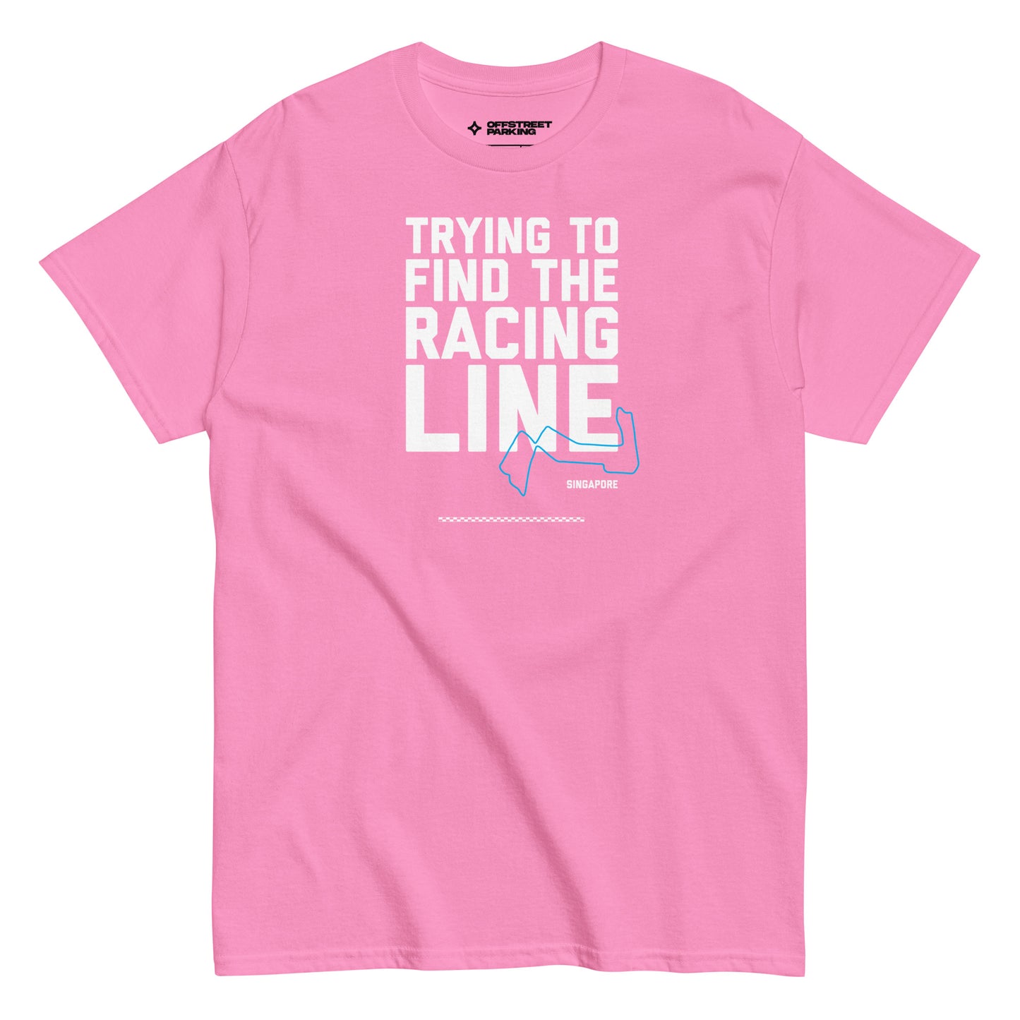 Trying To Find The Racing Line text on pink shirt, front view on white background