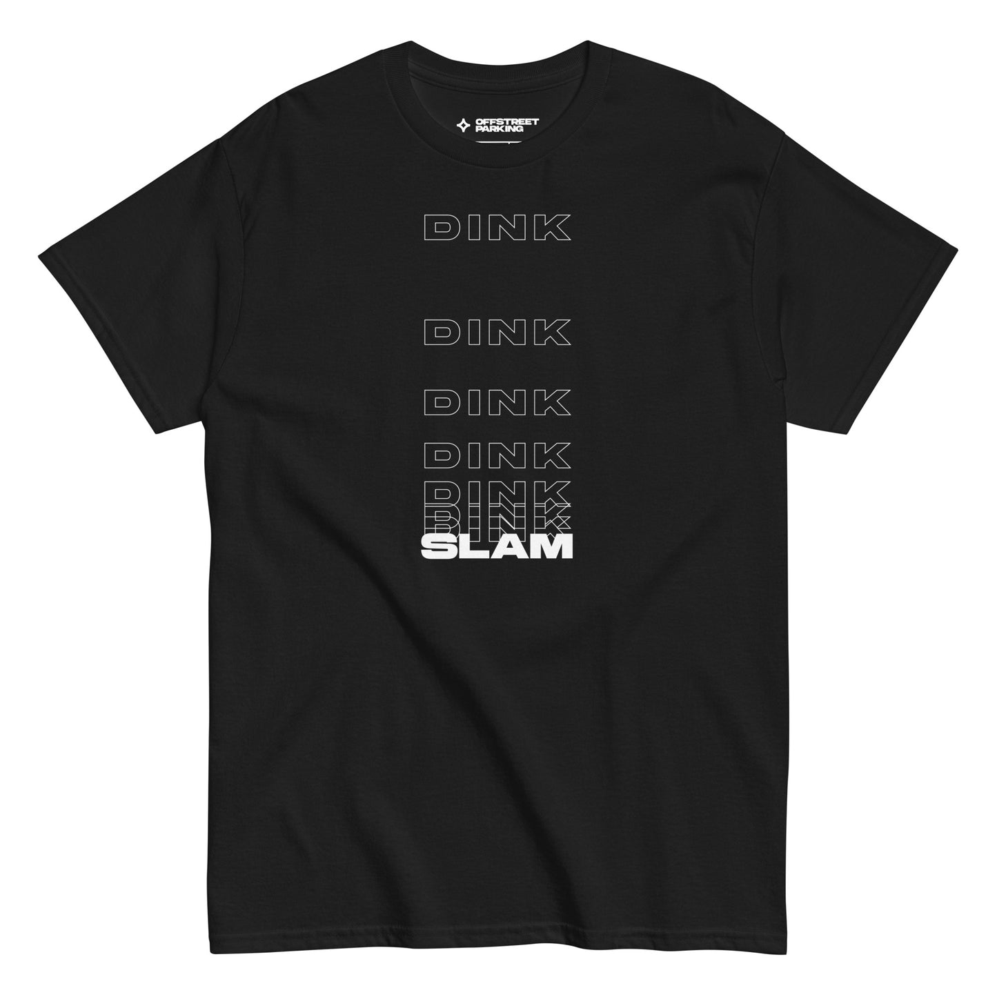 DinkDinkDinkSlam. Unisex classic tee