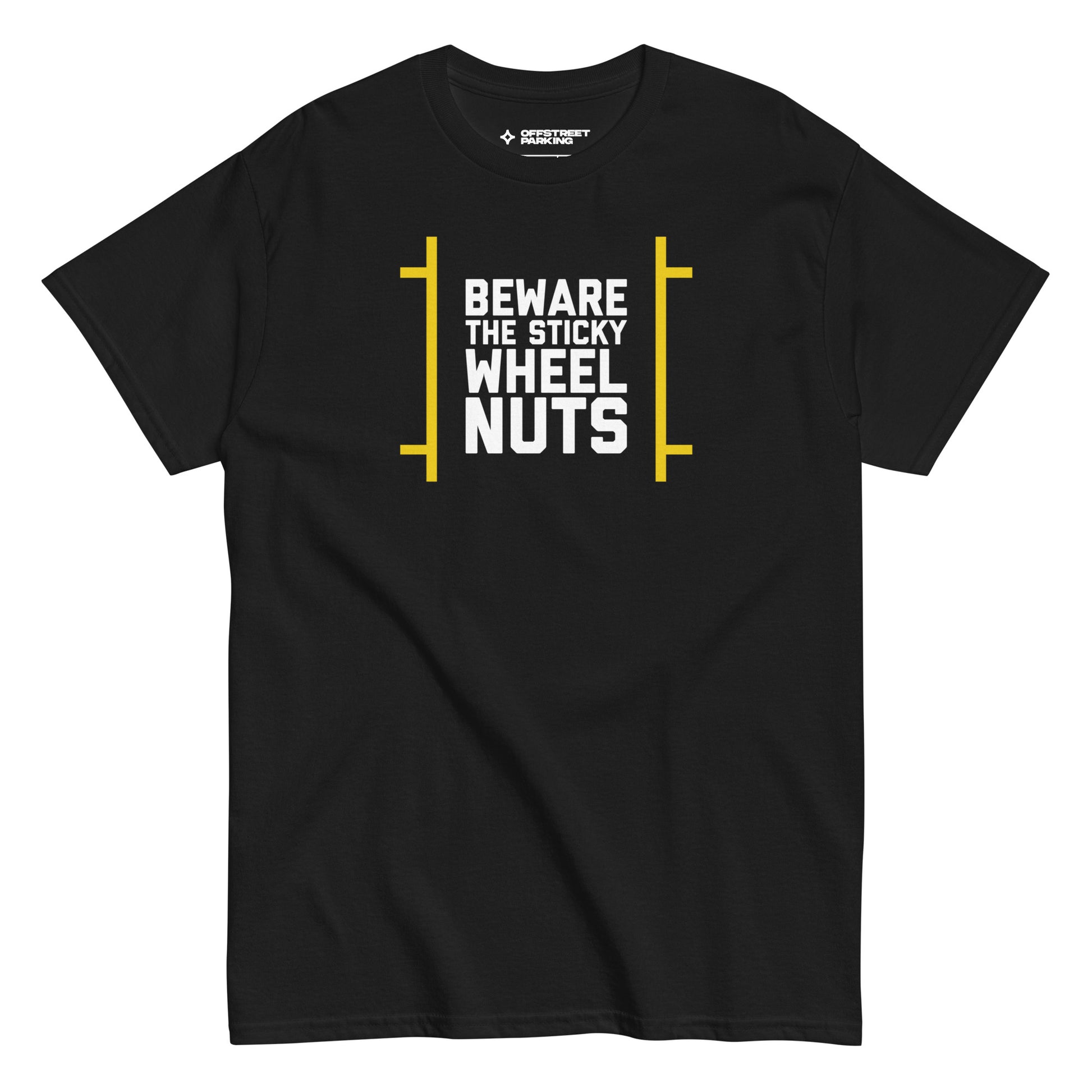 Beware the Sticky Wheel Nuts type on black t-shirt, front view on white background