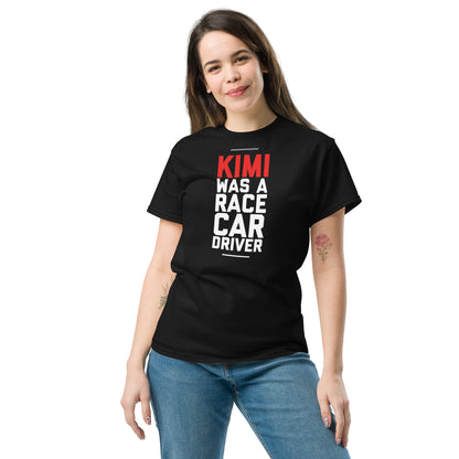 Kimi Was A Race Car Driver tee