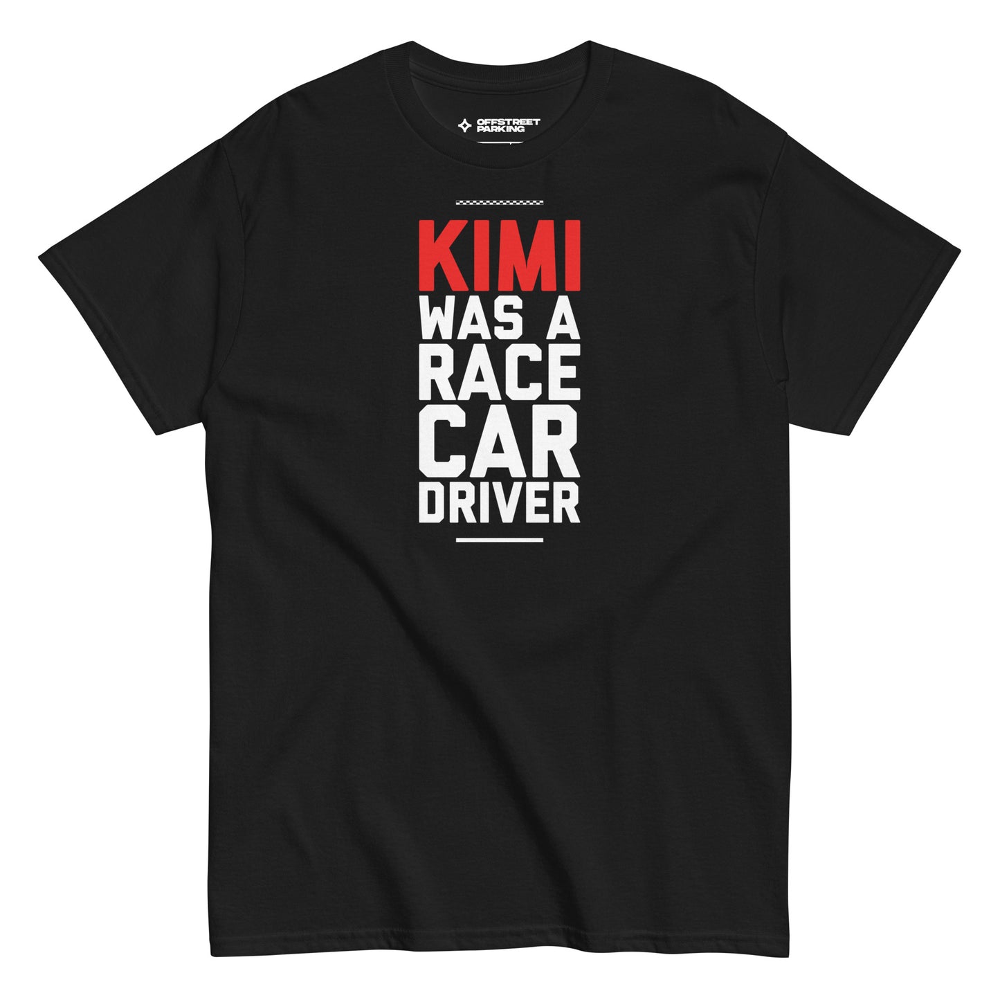 Kimi Was A Race Car Driver tee