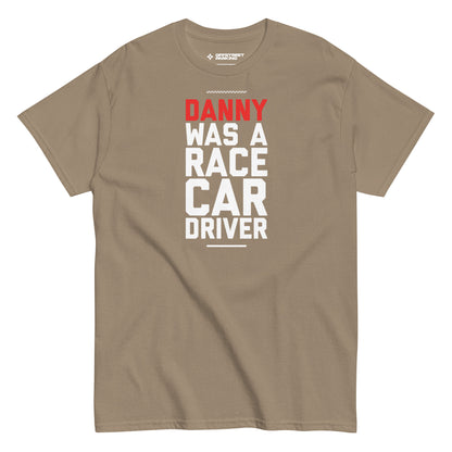 Danny Was A Race Car Driver text on beige t-shirt, front view on white background