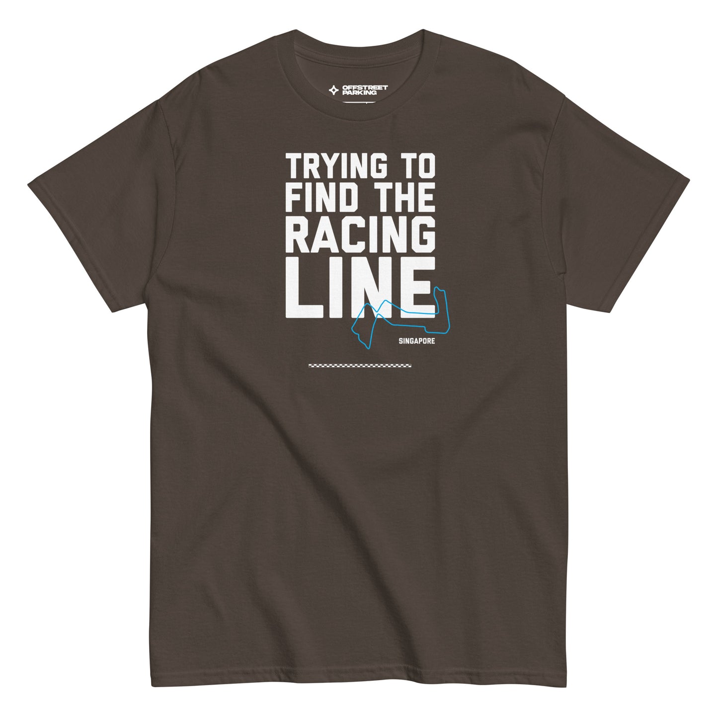 Trying To Find The Racing Line text on brown shirt, front view on white background