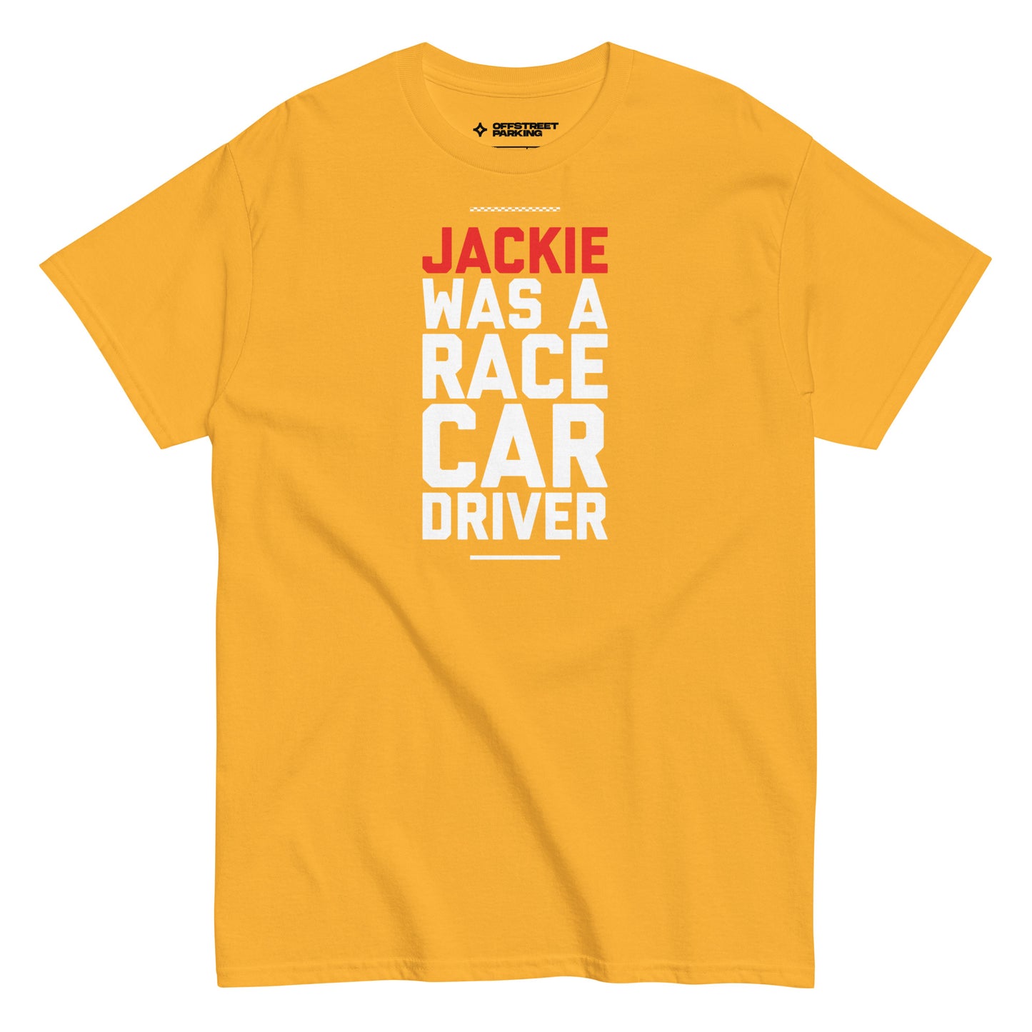 Jackie Was A Race Car Driver tee