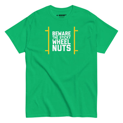 Beware the Sticky Wheel Nuts type on green t-shirt, front view on white background