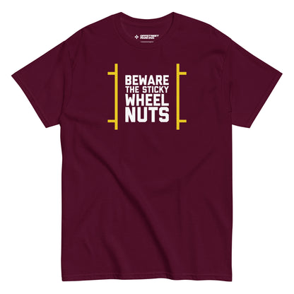 Beware the Sticky Wheel Nuts type on maroon t-shirt, front view on white background