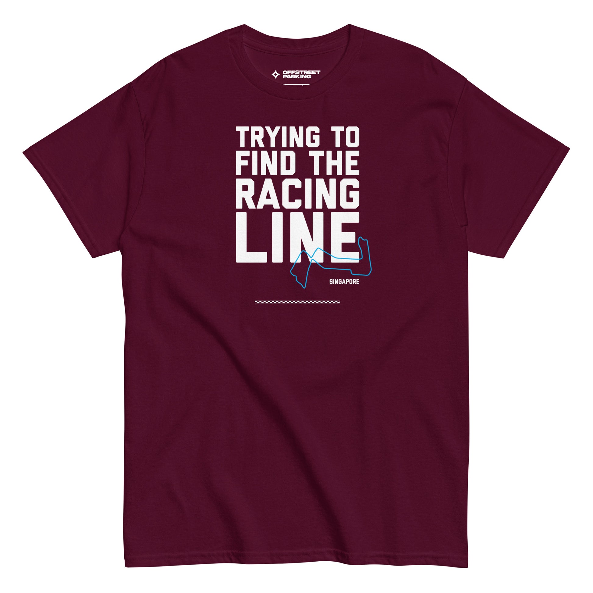 Trying To Find The Racing Line text on maroon shirt, front view on white background