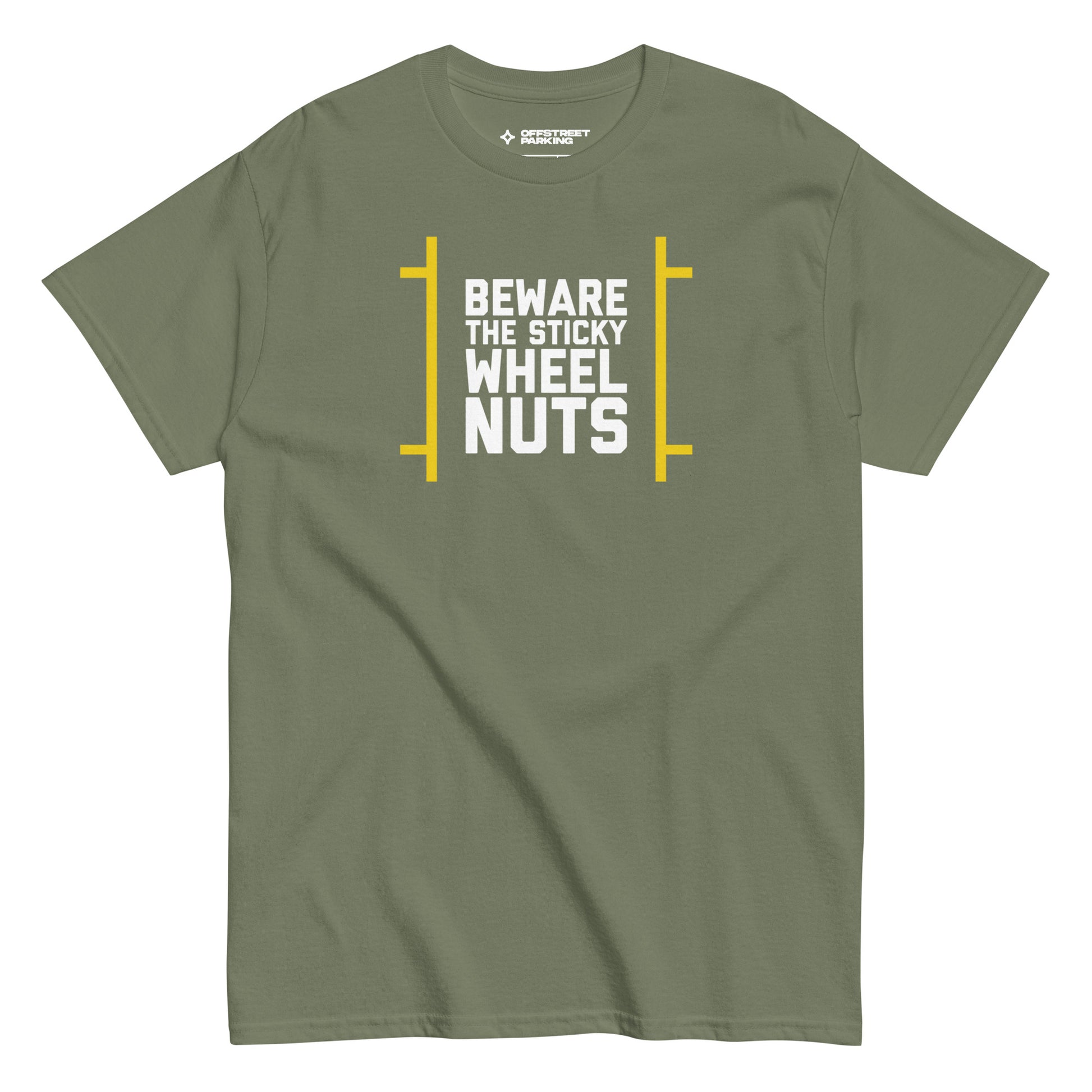 Beware the Sticky Wheel Nuts type on military green t-shirt, front view on white background