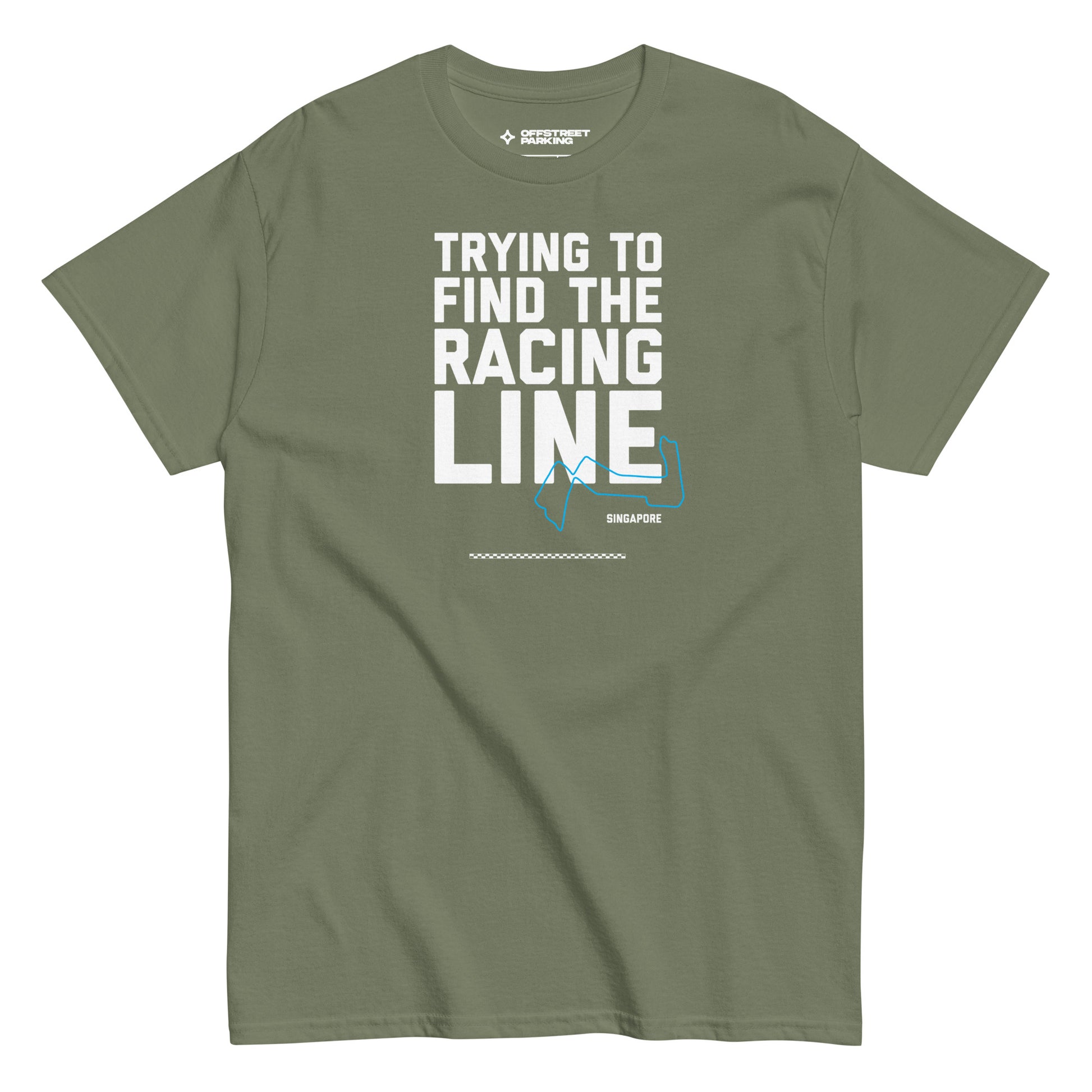 Trying To Find The Racing Line text on military green shirt, front view on white background