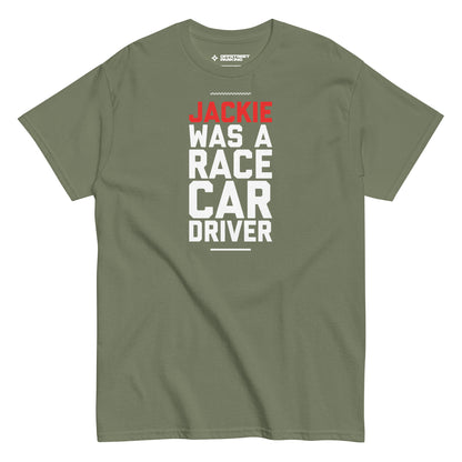 Jackie Was A Race Car Driver tee