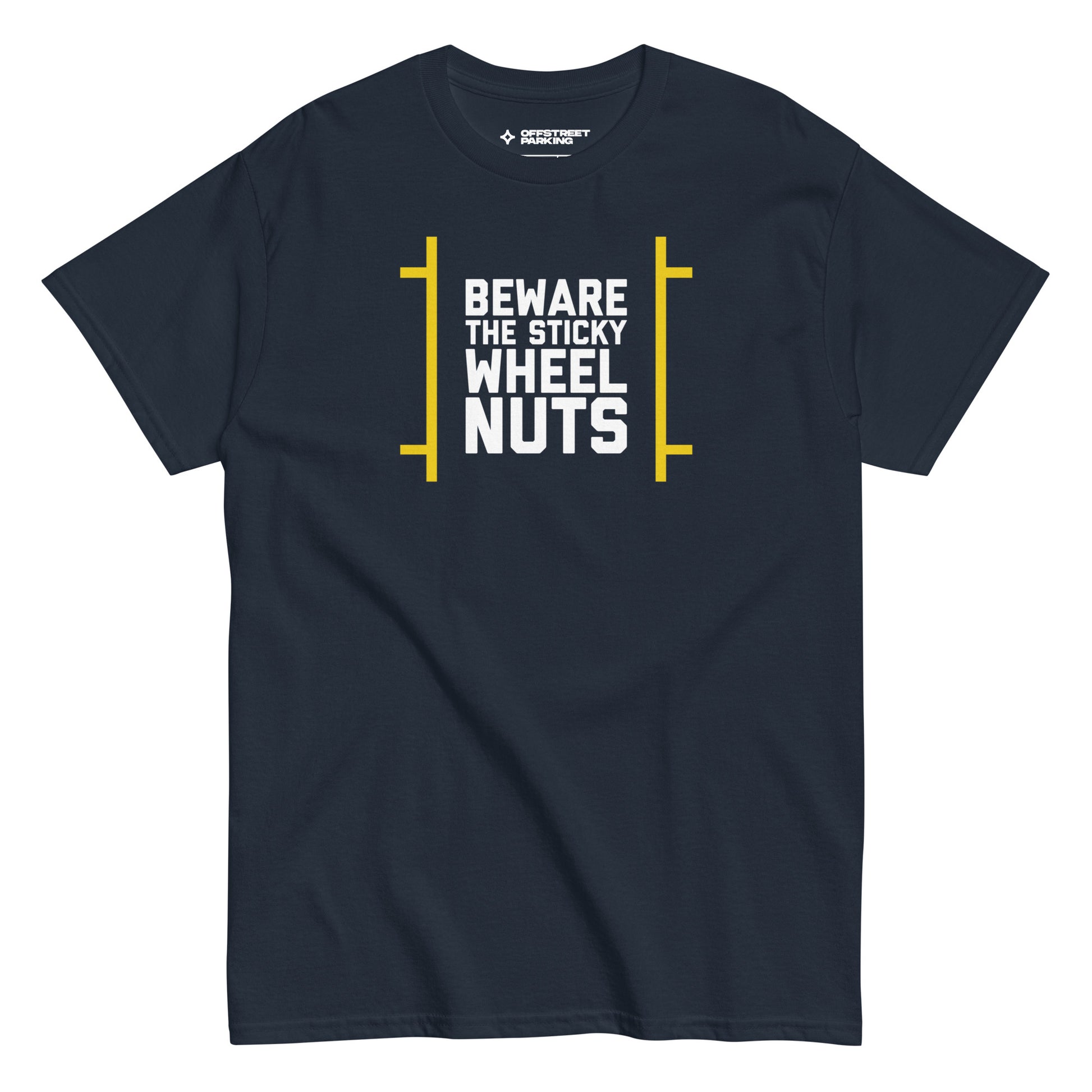 Beware the Sticky Wheel Nuts type on navy blue t-shirt, front view on white background