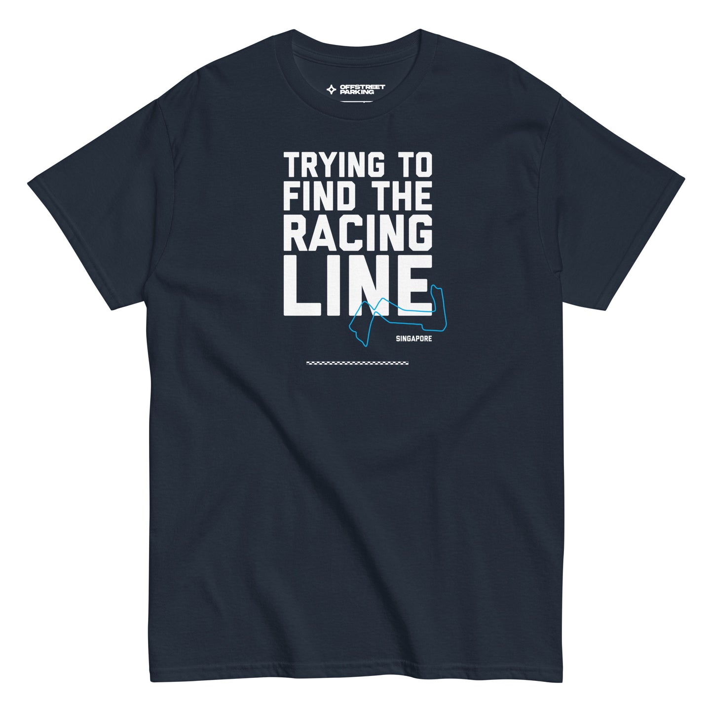 Trying To Find The Racing Line text on dark blue shirt, front view on white background