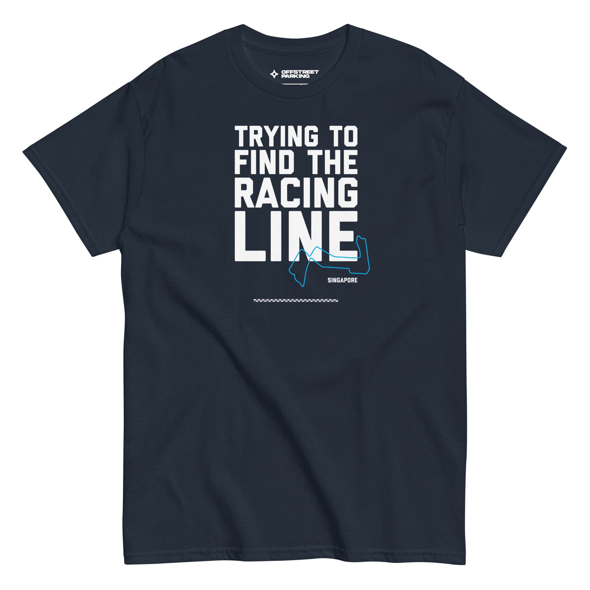 Trying To Find The Racing Line text on dark blue shirt, front view on white background