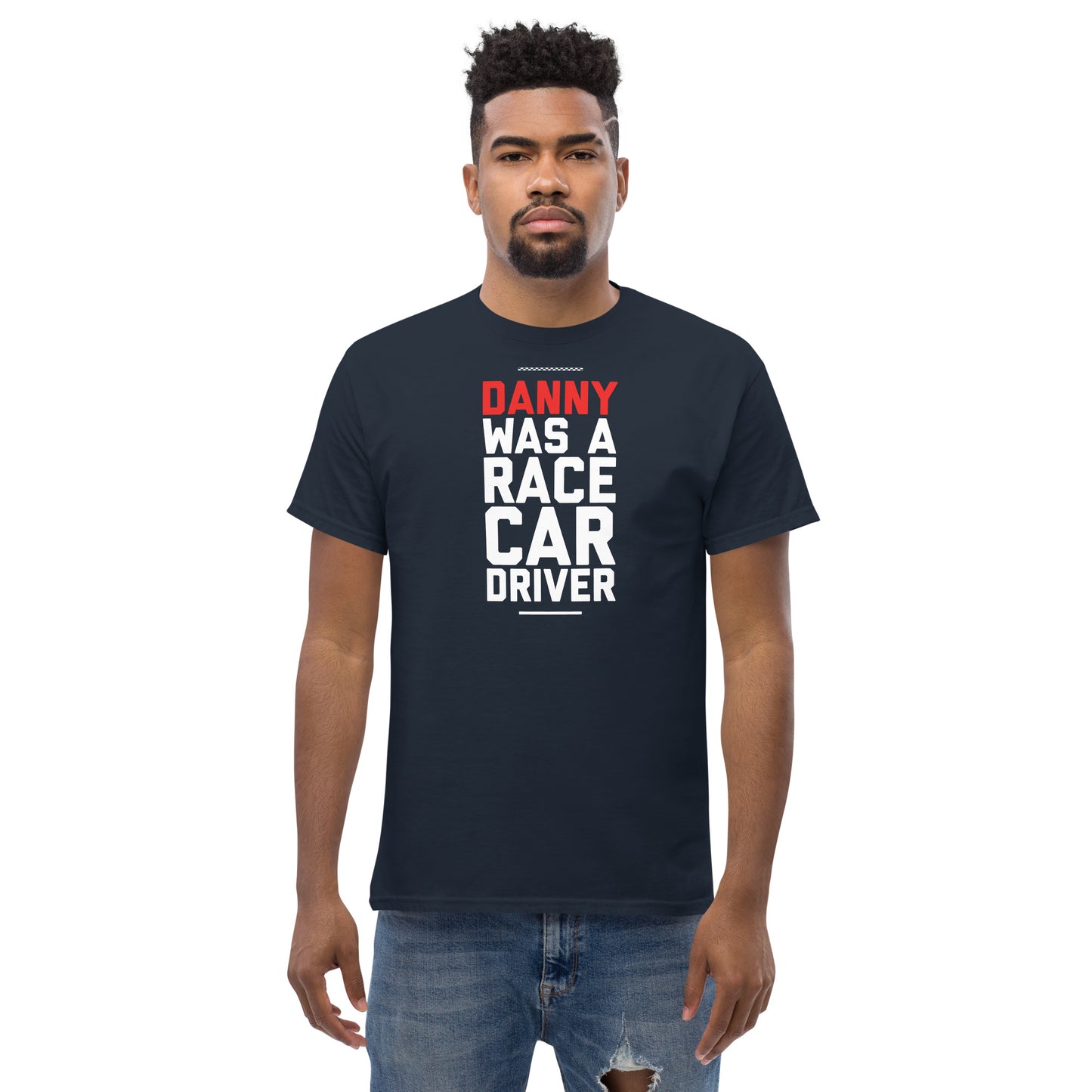 Danny Was A Race Car Driver text on navy t-shirt, front view on male model