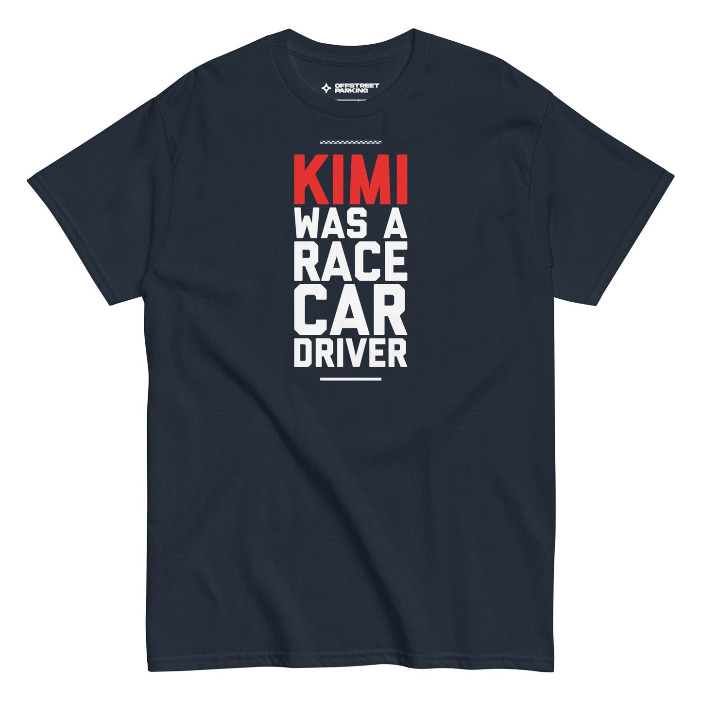 Kimi Was A Race Car Driver tee