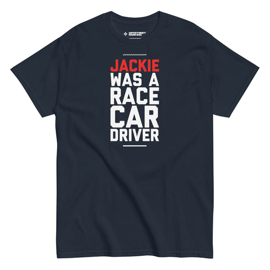 Jackie Was A Race Car Driver tee