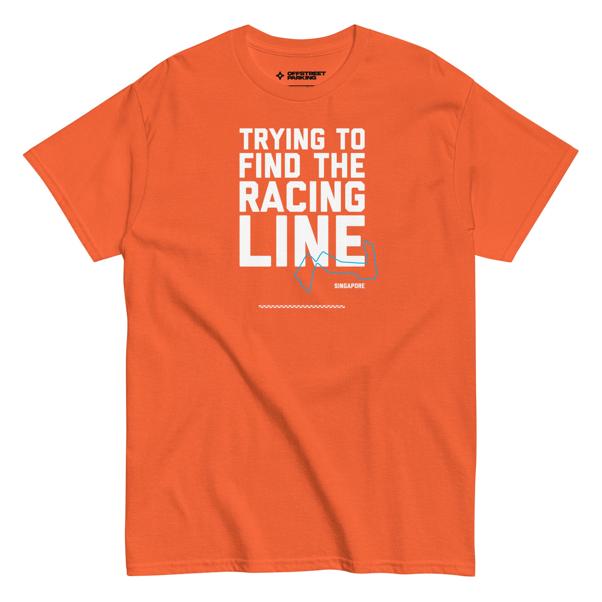 Trying To Find The Racing Line text on orange shirt, front view on white background