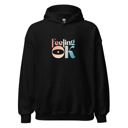 Feeling OK type on Unisex Hoodie