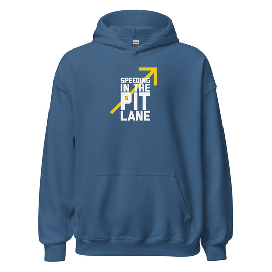 Speeding in the Pit Lane type on Unisex Hoodie