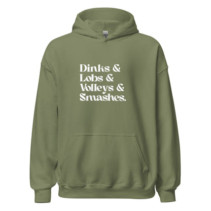 Dinks & Lobs & Volleys & Smashes. Unisex Hoodie