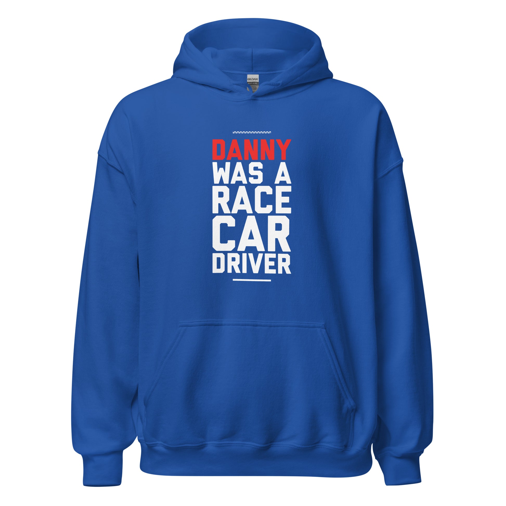 Danny Was A Race Car Driver text on bright blue hoodie, front view on white background