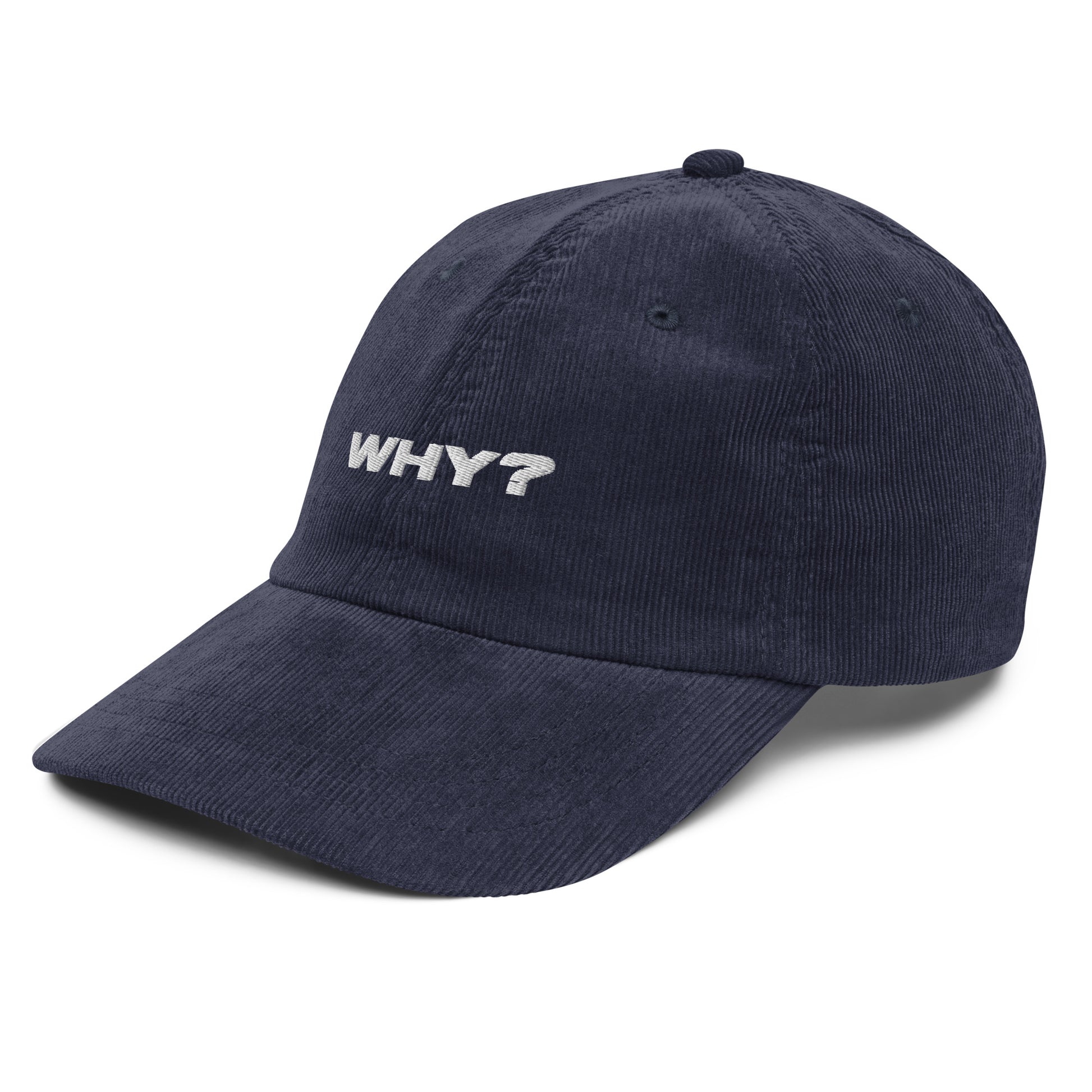 WHY?, text, type, hat, dad hat, corduroy, cozy, design. front right side view of blue hat on white background