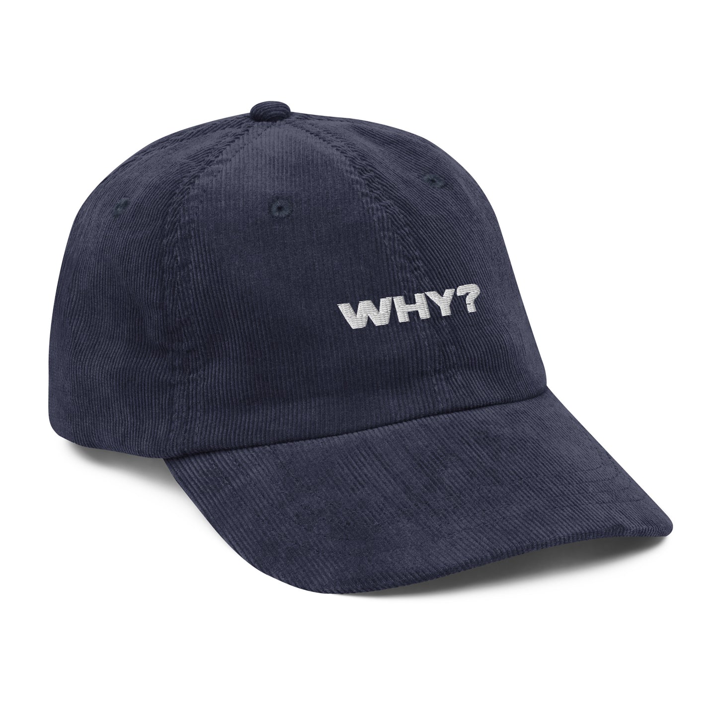 WHY?, text, type, hat, dad hat, corduroy, cozy, design. front left side view of blue hat on white background