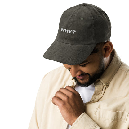 WHY?, text, type, hat, dad hat, corduroy, cozy, design. front right side view of olive hat on male model